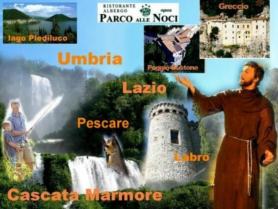 Albergo-Ristorante"Parco Alle Noci"Tra La Cascata Delle Marmore,Labro E Valle Santa Di S Francesco Rivodutri Extérieur photo
